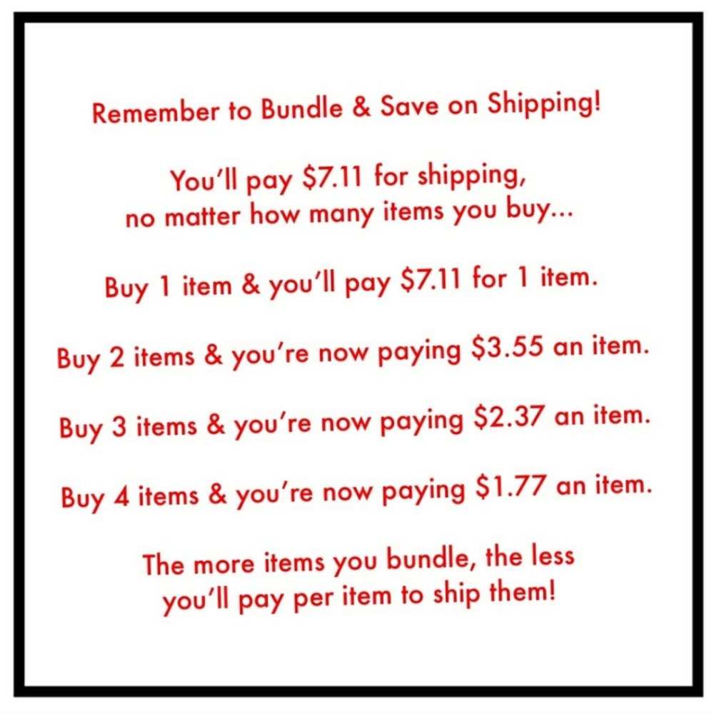Bundle & save on shipping!!!